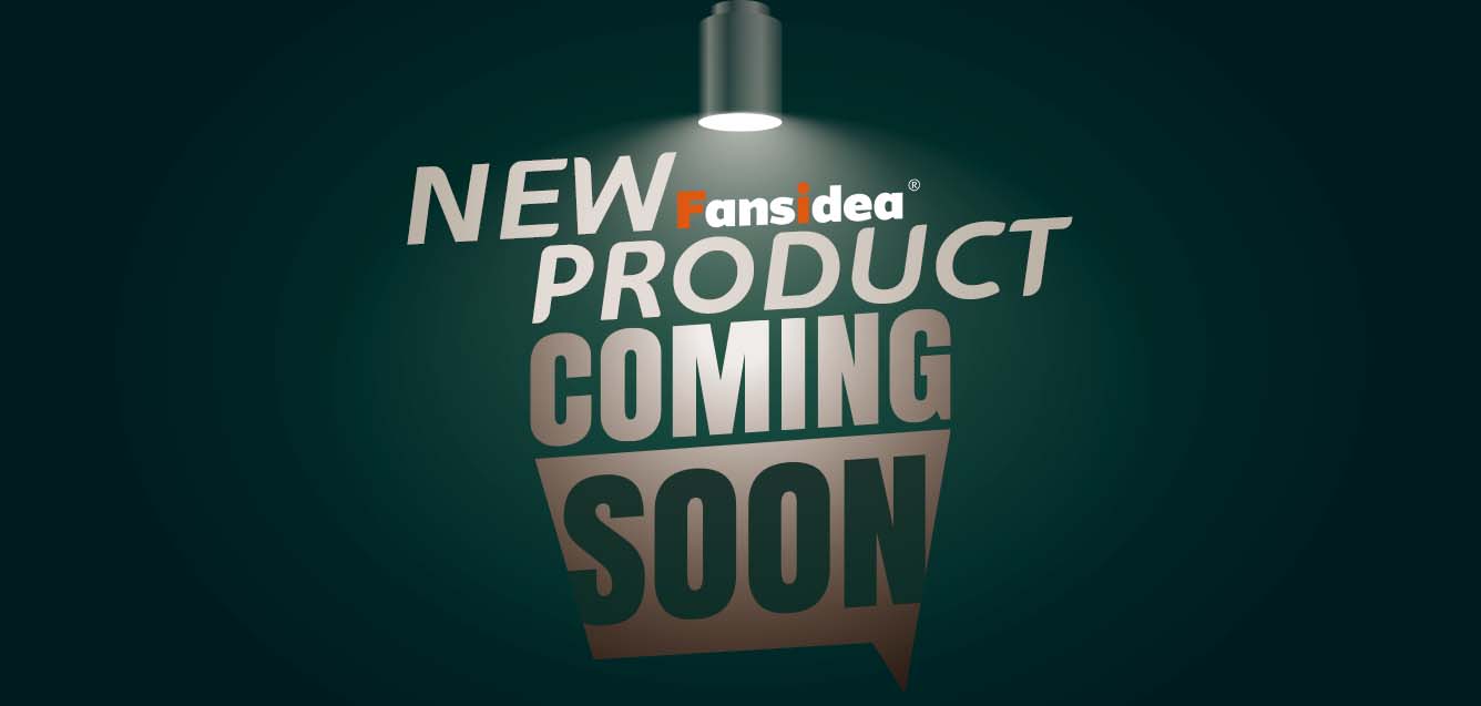 fansidea new products coming soon