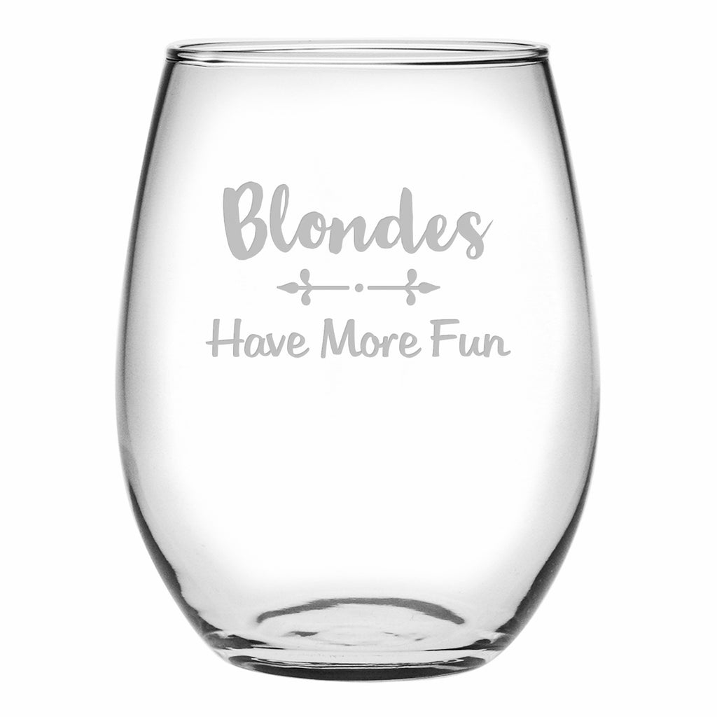 Have More Fun Blondes Stemless Wine Glasses 