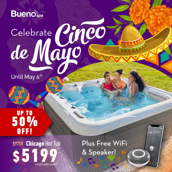 Buenospa Cinco De Mayo Sales - Chicago hot tub