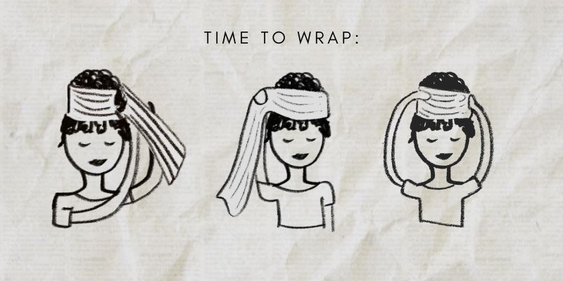 Time to Wrap. In this picture, there is a women wrapping her head. In one picture she is wrapping it with both hands, and in the other, just with one hand.