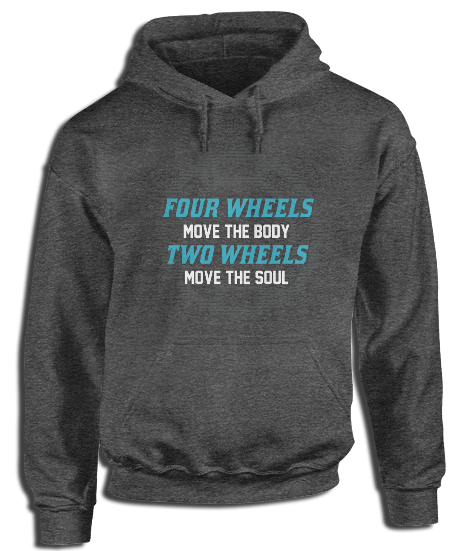 Four Wheels Move The Body, Two Wheels Move The Soul - Cycling Apparel