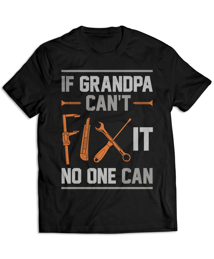 If Grandpa Can T Fix It No One Can