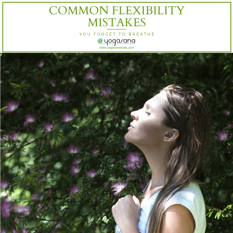 Common Flexibility Mistakes You Forget To Breathe