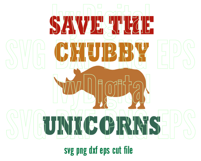 Download Save The Chubby Unicorns Svg Saying Shirt Funny Love Animal Rhinos Sig Bundleofsvg