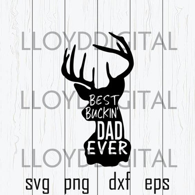 Free Free Best Bucking Dad Ever Svg 456 SVG PNG EPS DXF File