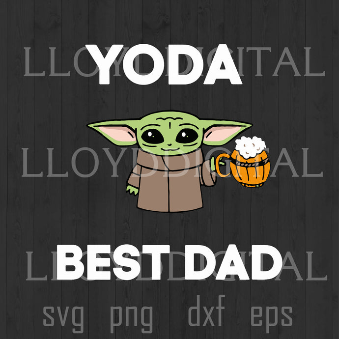 Download Yoda Best Dad In The Galaxy Svg Fathers Day Svg Star Wars Svg Father D Bundleofsvg