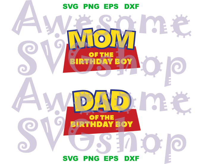 Download Toy Story Mom Dad Of The Birthday Boy Svg Toy Story Logo Shirt Gift In Bundleofsvg