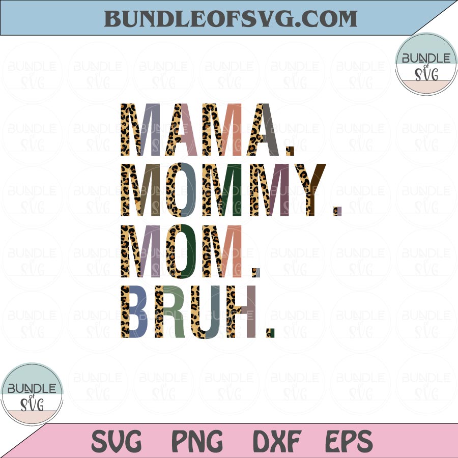 Mama Mommy Mom Bruh Png Sublimation Leopard Mama Svg Png