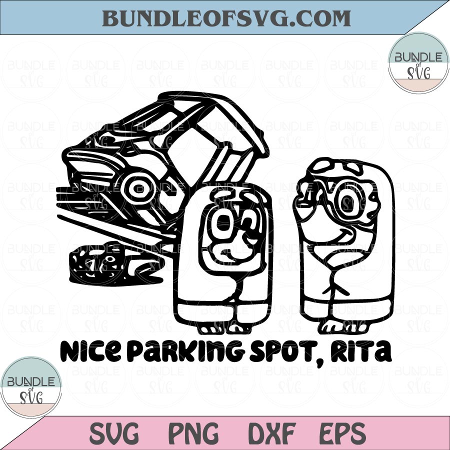 Parking Spot Rita Svg Here Come The Grannies Blue Heeler Bluey Svg