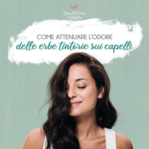 Come attenuare l’odore dell'henné e delle erbe tintorie sui capelli