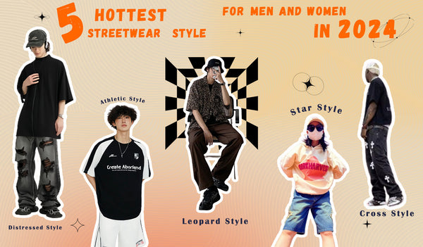 5 hottest streetwear style in 2024
