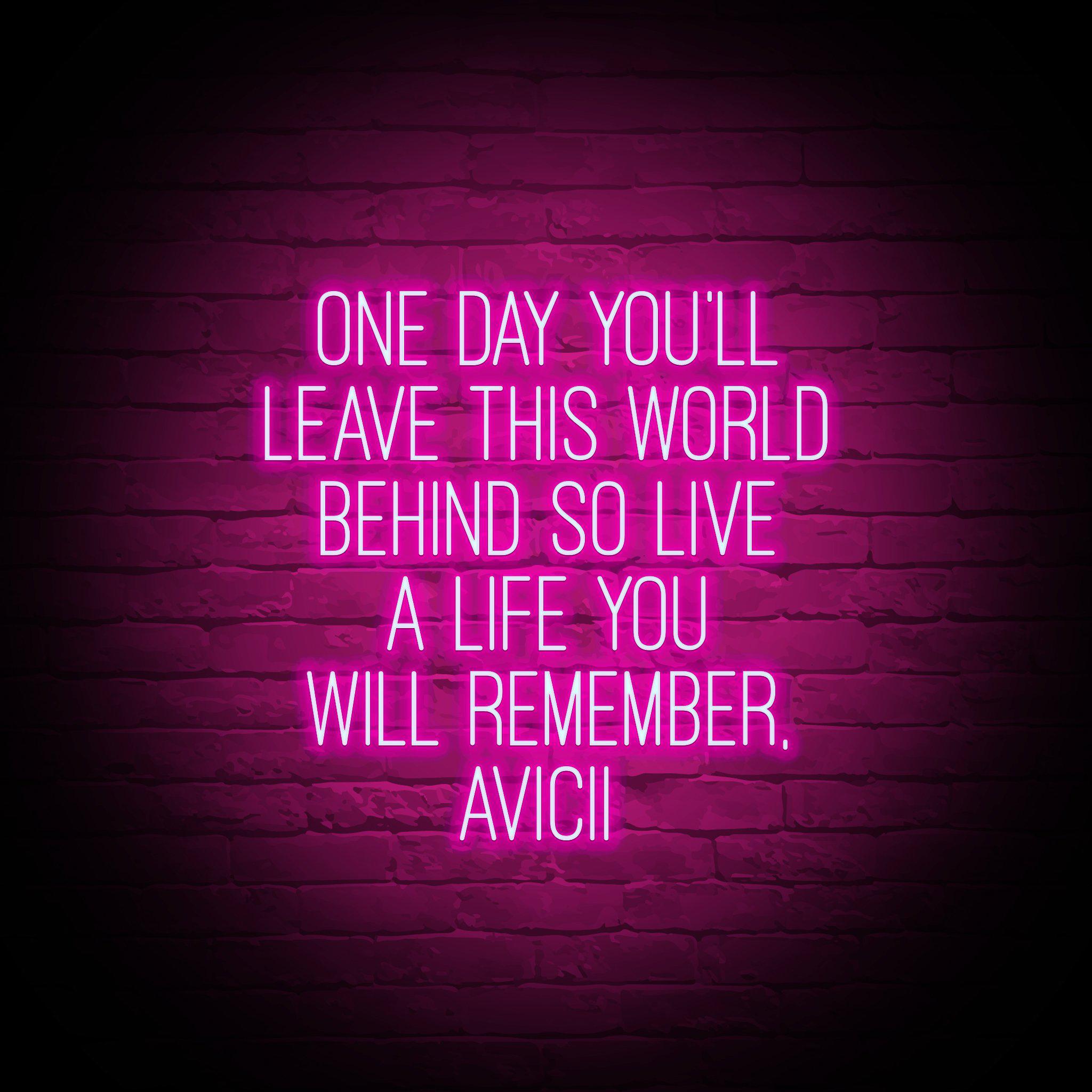 One day you will leave this world behind