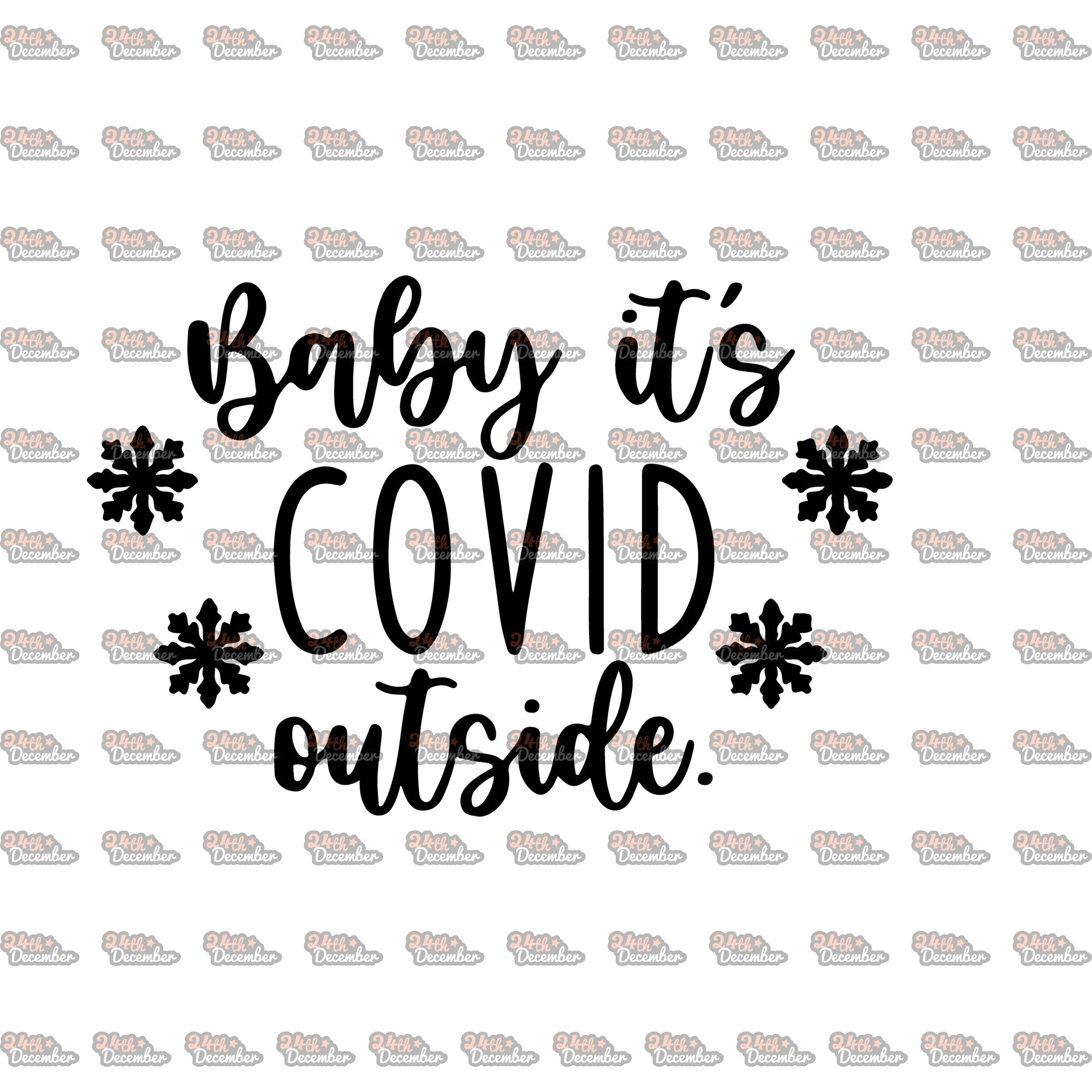 Free Free 275 Svg Baby It&#039;s Covid Outside SVG PNG EPS DXF File