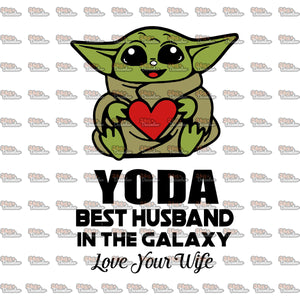 Download Yoda Best Husband In The Galaxy Love Your Wife Svg Baby Yoda Svg Yod 24thdecember