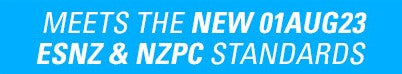 Meets the new 01AUG23 ESNZ & NZPC standards