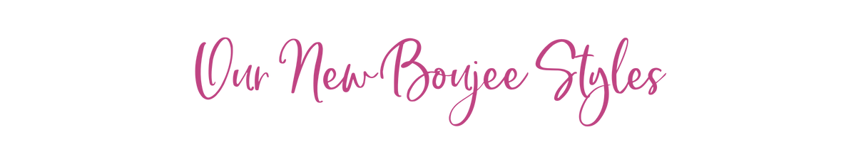 Our New Boujee Styles