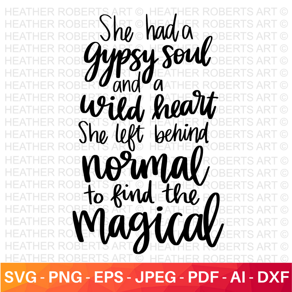 Download Gypsy Soul Svg Motivational Svg Free Spirit Svg Inspirational Svg Heather Roberts Art