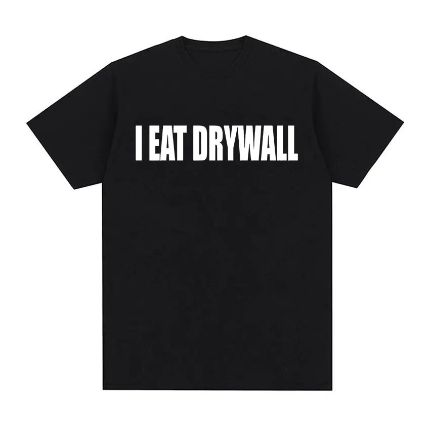I Eat Drywall Tee