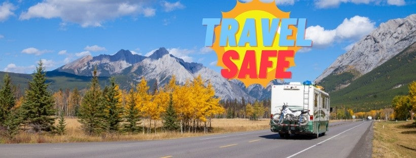 RV Driving Down Road and Graphic Saying Drive Safe