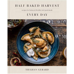 Half Baked Harvest Everyday Cookbook