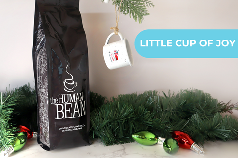 The Human Bean Little Cup of Joy