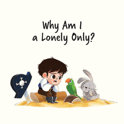 Jack Is Curious: Why Am I a Lonely Only? (Book 6)