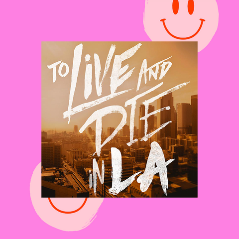 To Live and Die in LA 