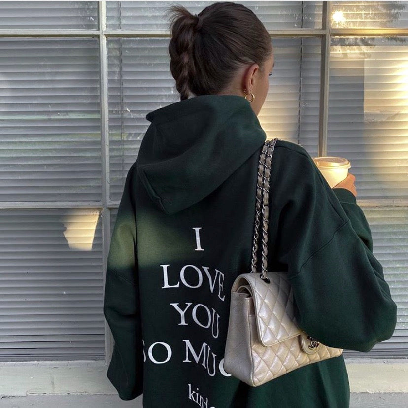 I LOVE YOU SO MUCH KINDA Original Green Hoodie – ilysmkinda