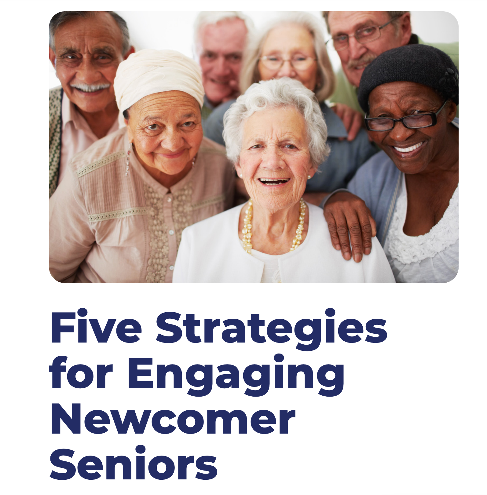  Five Strategies for Engaging Newcomer Seniors 