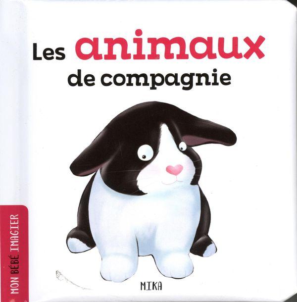 Mon Bebe Imagier Animaux Compagnie French Book Mika Castellojeu Com