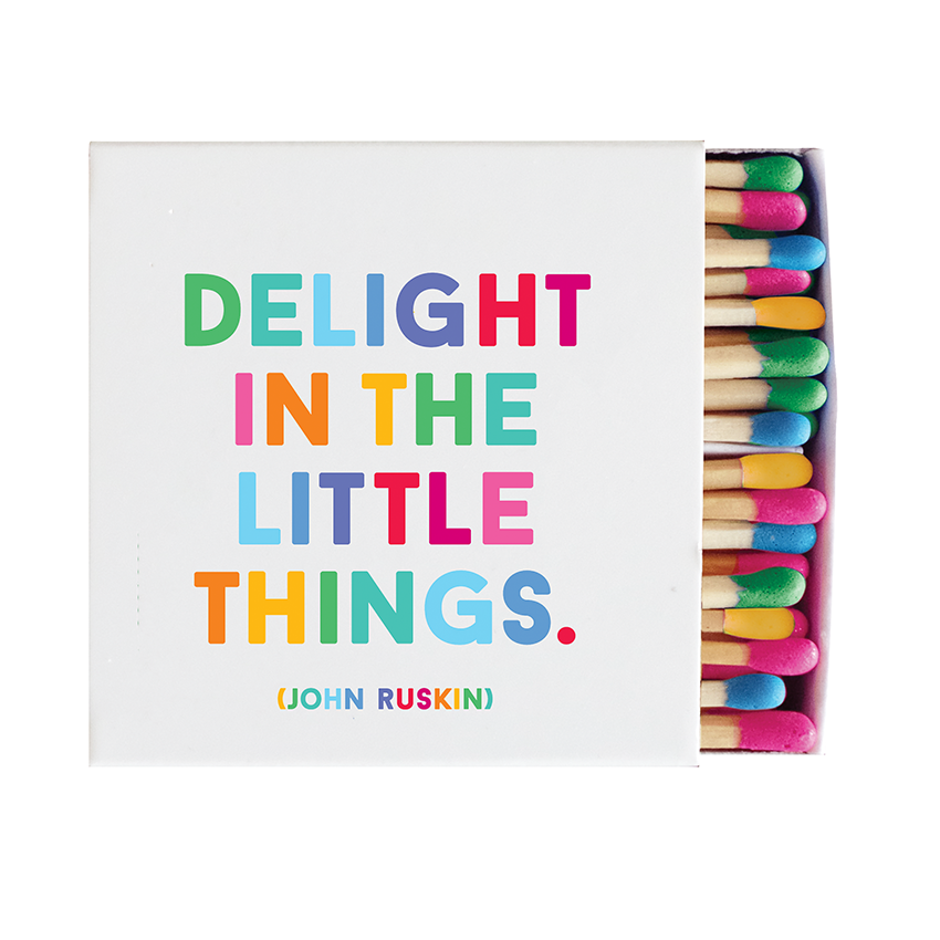 Quotable - Matchboxes - X317 - Delight Little Things (John Ruskin)