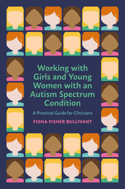 Safeguarding Autistic Girls: Strategies for Professionals: Jones, Carly,  Beardon, Luke: 9781787757592: Books 