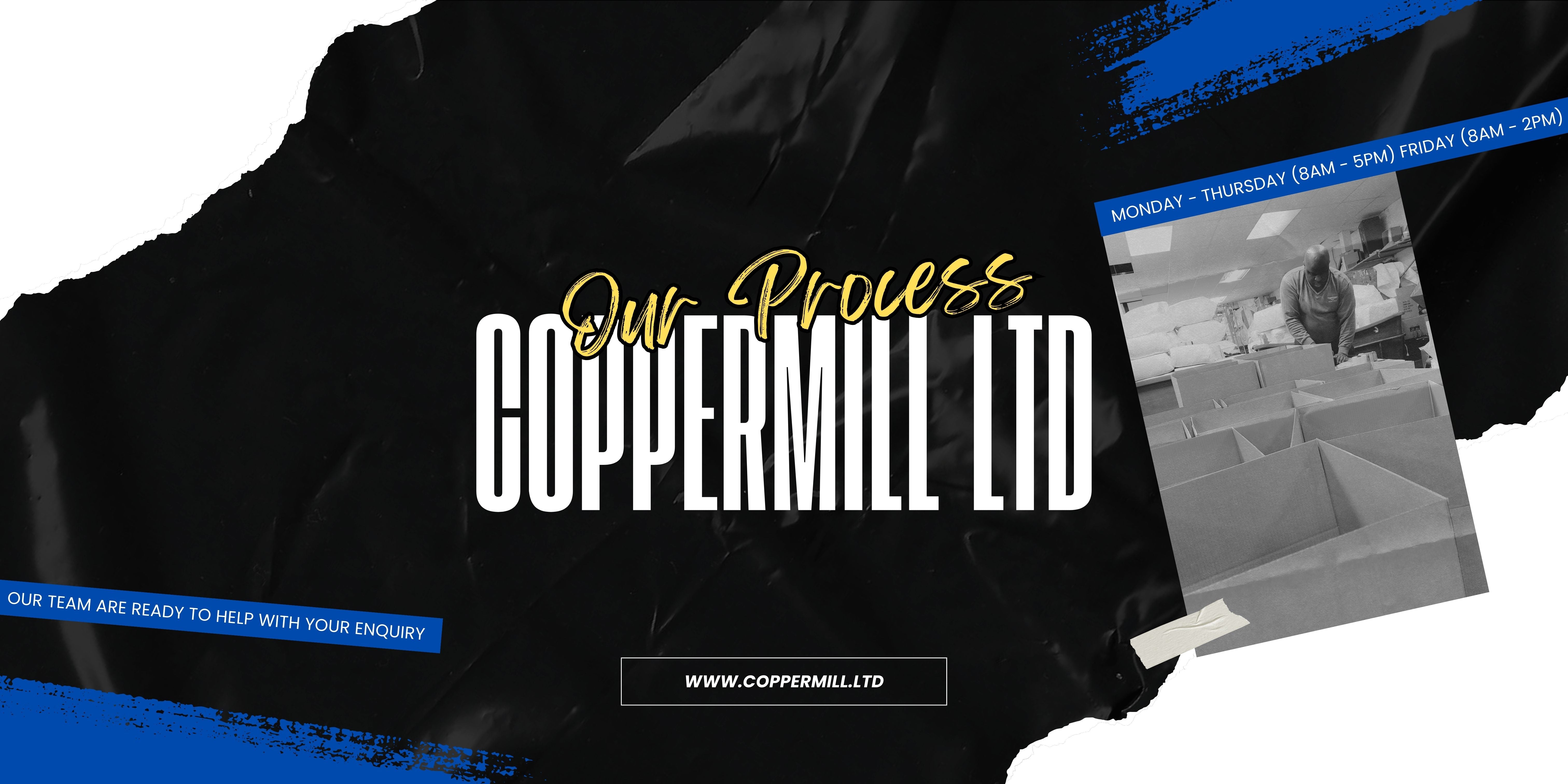Coppermill Ltd Manufacturing Process