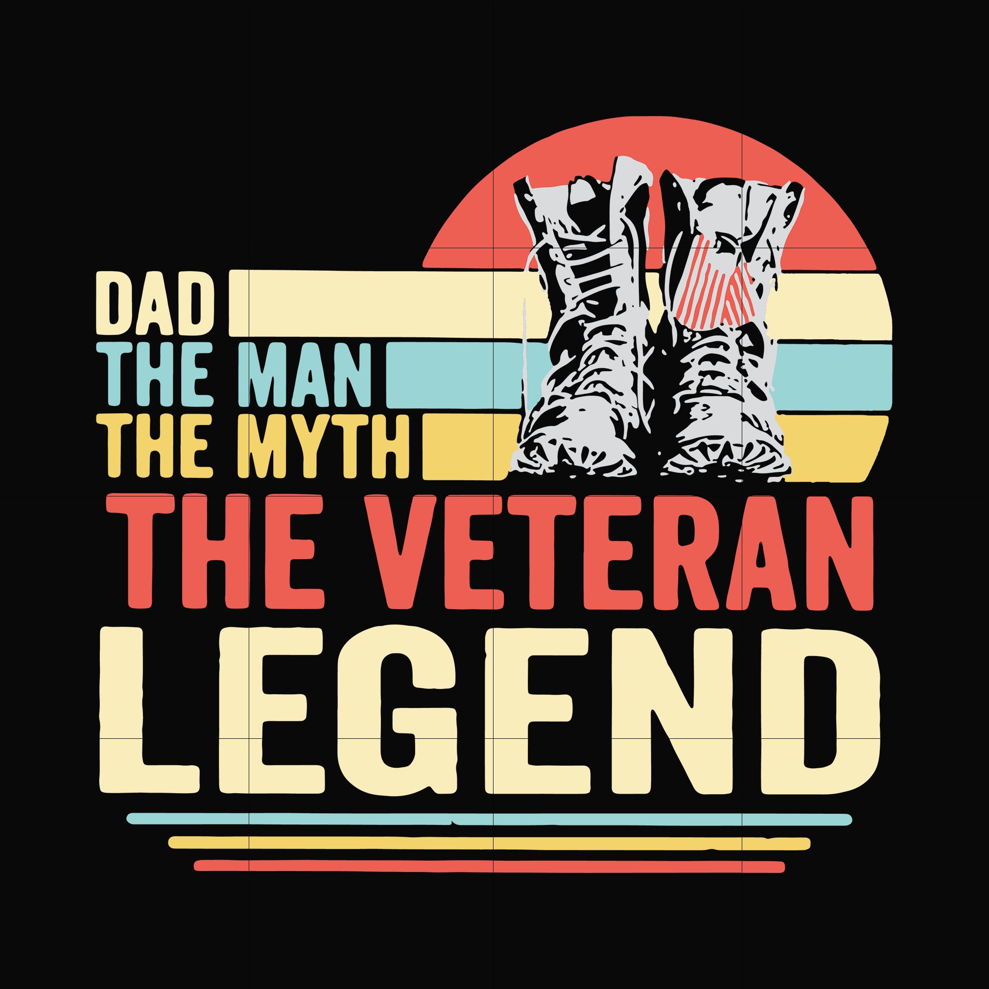 Download Dad The Man The Myth The Veteran Legend Svg Png Dxf Eps Digital Dreamsvg Store