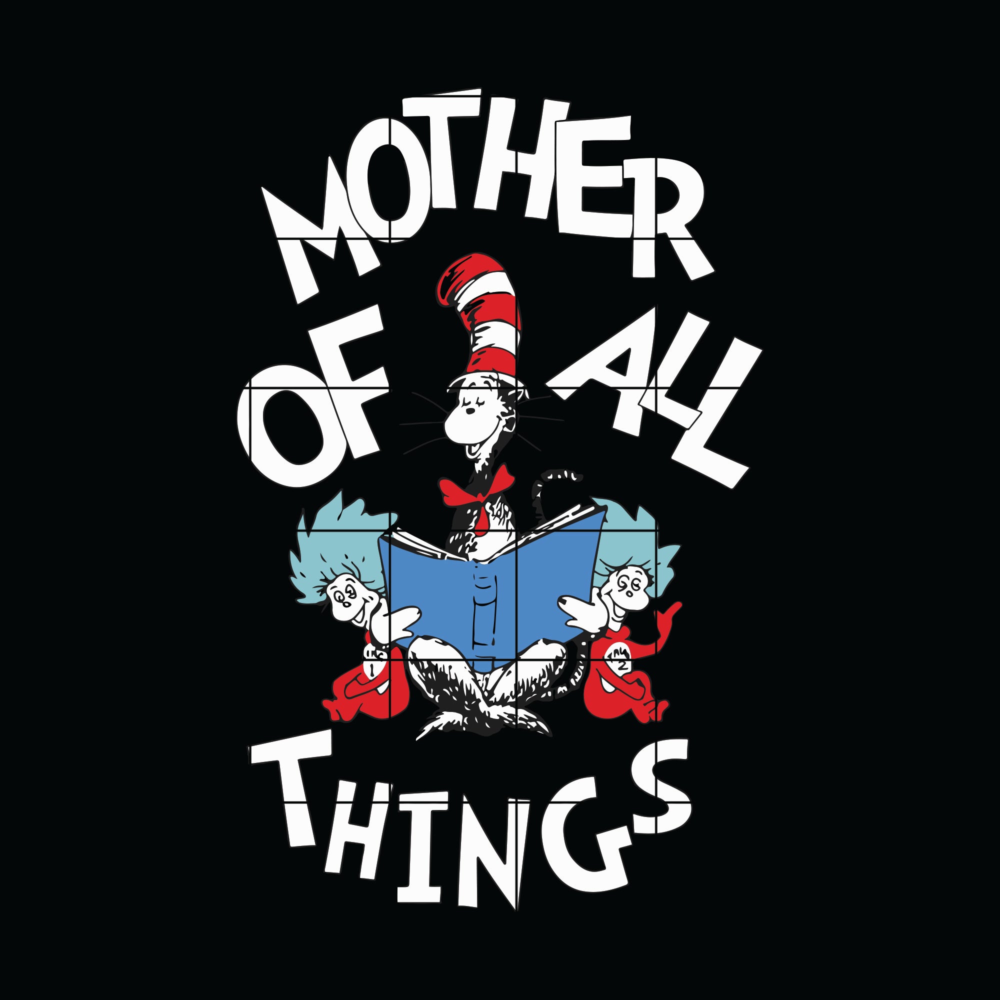 Download Mother Of All Things Svg The Cat In The Hat Svg Dr Svg Png Dxf Ep Dreamsvg Store