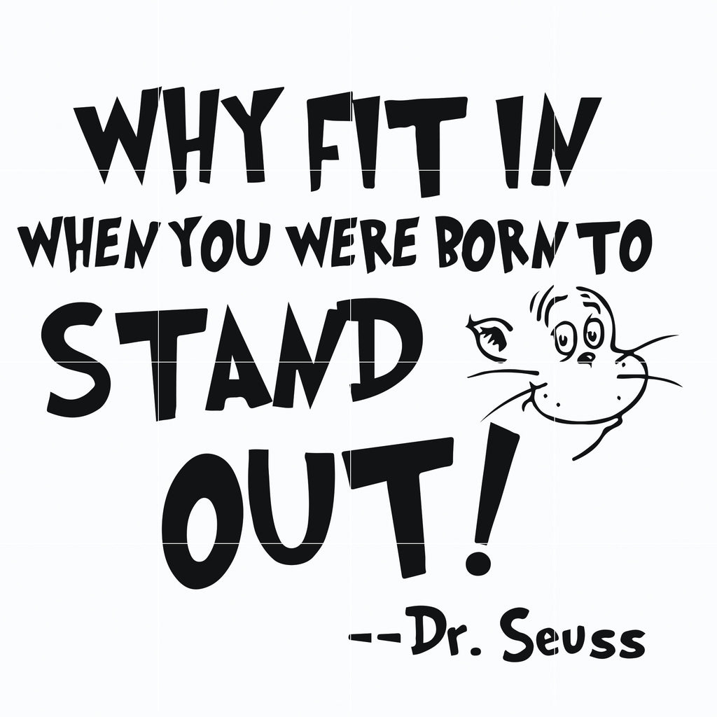 Why fit in when you were born to stand out svg, The cat in the hat svg