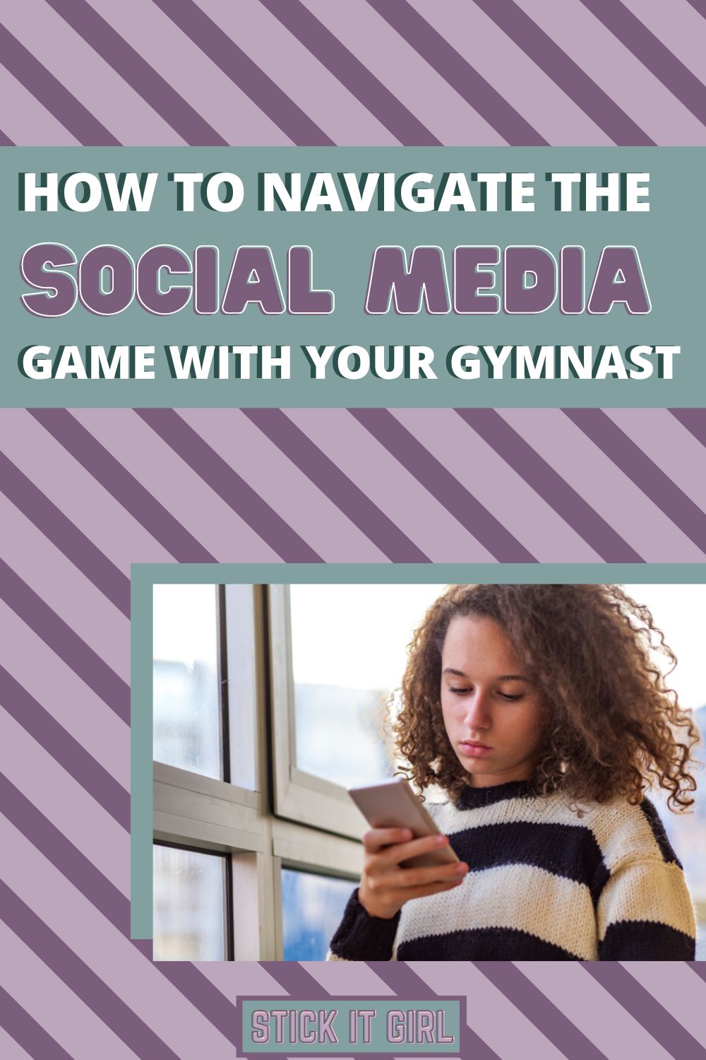 How to navigate the social media game with your gymnast - Stick It Girl Blog