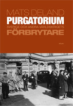 Purgatorium : Sverige och andra världskrigets förbrytare Kun 1 På Lager