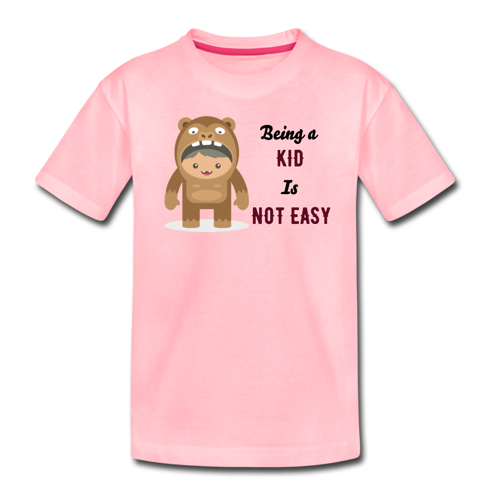 Being a Kid is not easy | Kids' Premium T-Shirt - pink