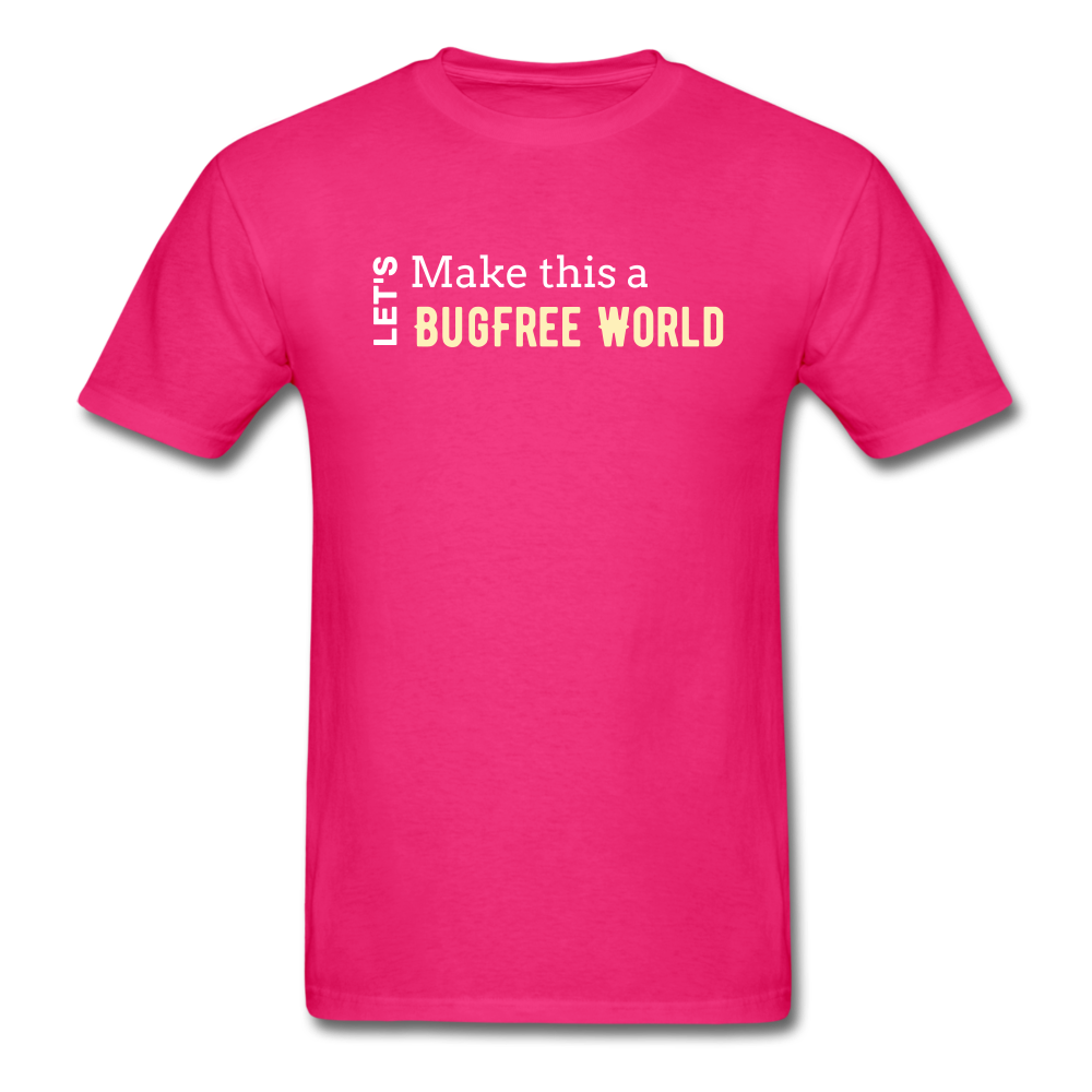 Let's make this a BugFree World - Quality Assurance | Basic Unisex T-Shirt - fuchsia