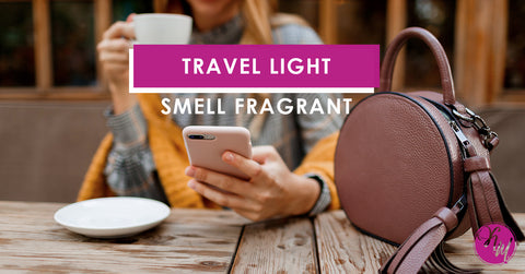 Tip 6: Take Your Fragrance With You