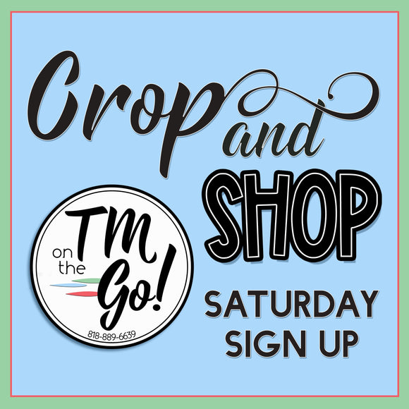 Crop and Shop - March 26 - Saturday
