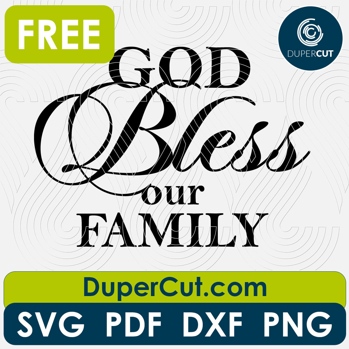 GOD BLESS OUR FAMILY - SVG PDF DXF PNG – DuperCut