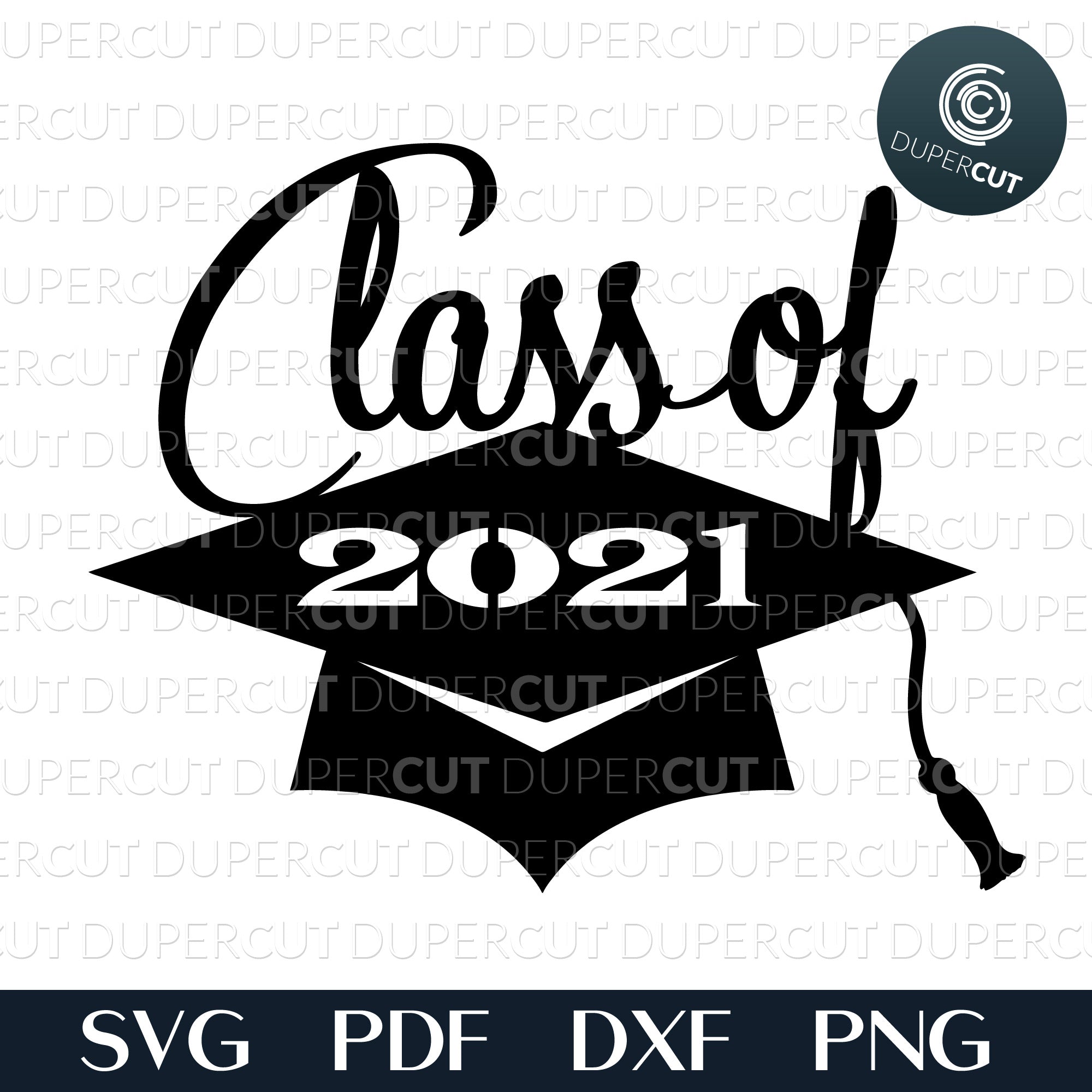 Download Grad 2021 Svg Pdf Dxf Png Dupercut