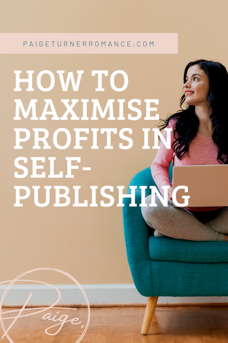 How to maximise profits in self-publishing | Paige Turner Romance Ghostwriting Services