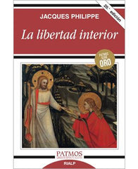 La libertad interior (Spanish edition of INTERIOR FREEDOM)