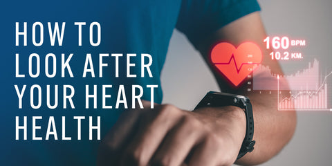 How to Look After Your Heart Health