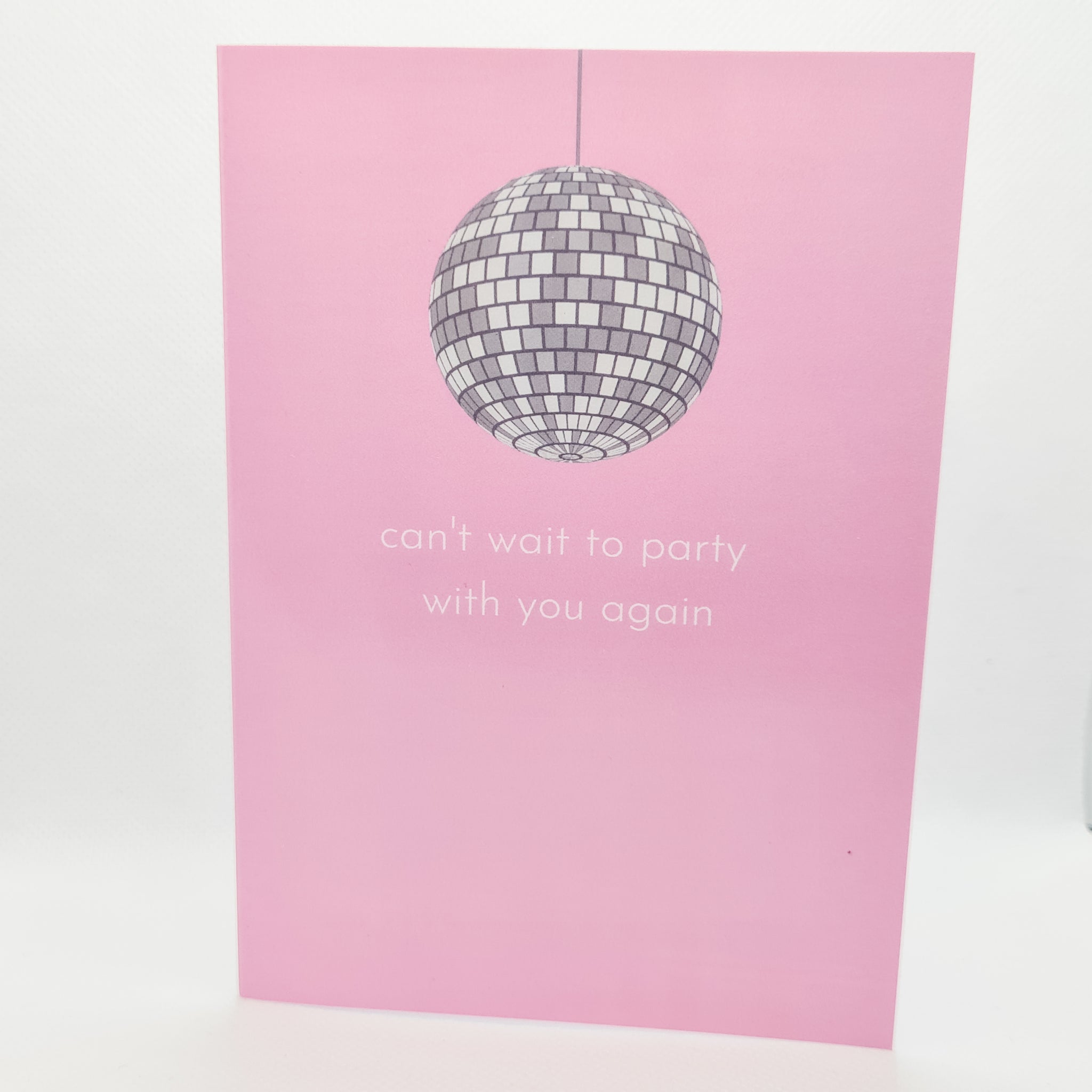 Can't Wait to Party With You Again! Greetings Card