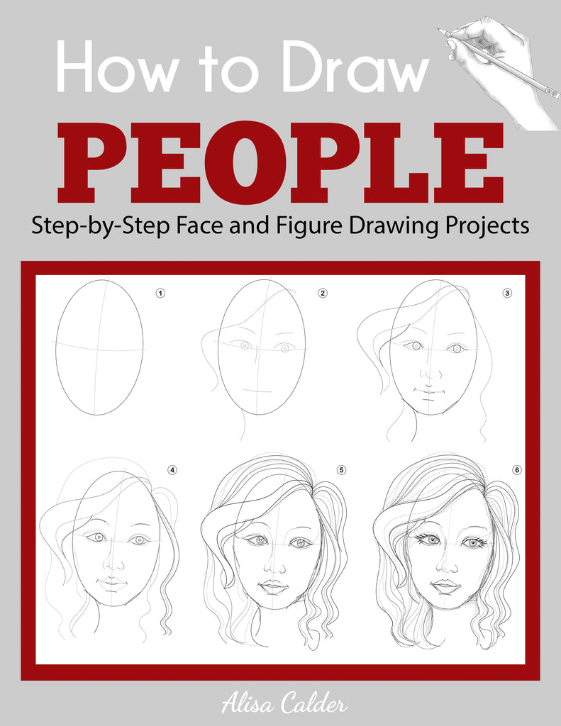 How to Draw People StepbyStep Face and Figure Drawing Projects