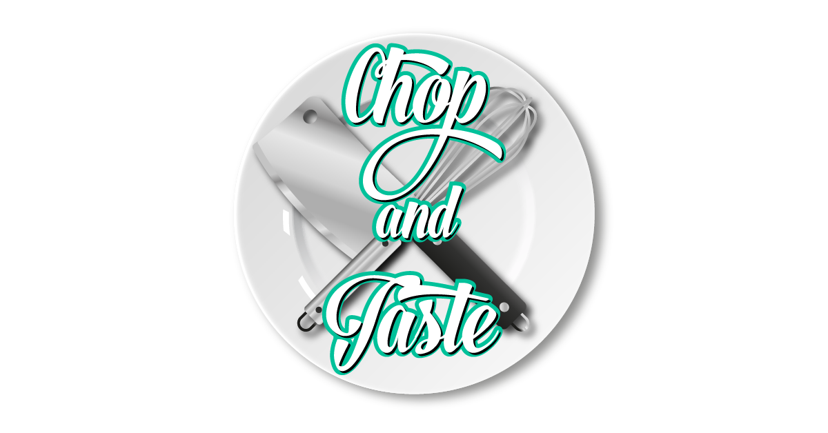 Chop and Taste
